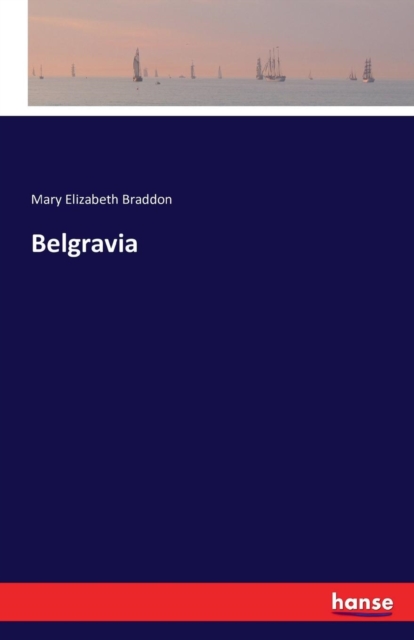 Belgravia, Paperback / softback Book