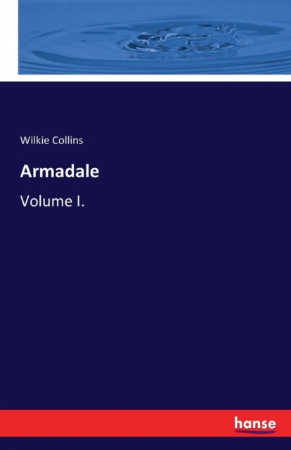 Armadale : Volume I., Paperback / softback Book