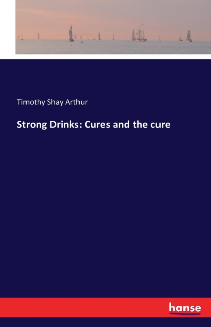 Strong Drinks : Cures and the Cure, Paperback / softback Book