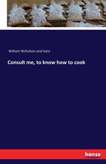 Consult Me, to Know How to Cook, Paperback / softback Book