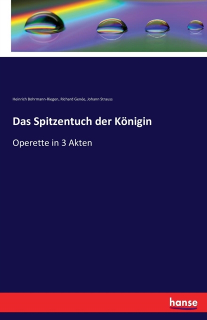 Das Spitzentuch der Koenigin : Operette in 3 Akten, Paperback / softback Book