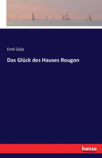 Das Gluck Des Hauses Rougon, Paperback / softback Book
