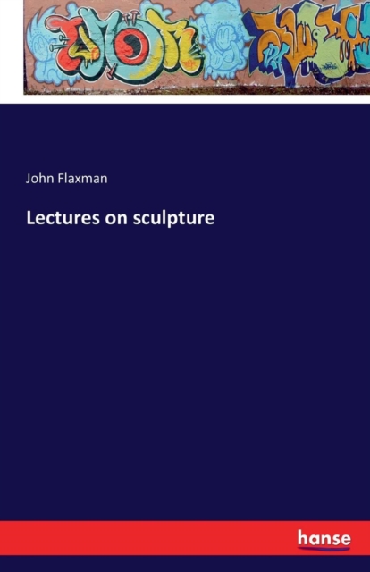 Lectures on Sculpture, Paperback / softback Book