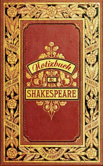 Shakespeare (Notizbuch) : Notizbuch, Notebook, Vintage, Old Fashion, Klassiker, Edel, Design, Einschreibbuch, Tagebuch, Diary, Notes, Geschenkbuch, Geschenk, Weihnachten, Geburtstag, Ostern, Weihnacht, Paperback / softback Book