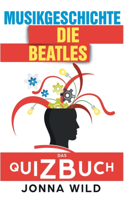 Die Beatles : Das Quizbuch, Paperback / softback Book