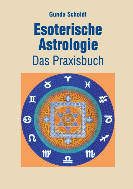 Esoterische Astrologie : Das Praxisbuch, Paperback / softback Book