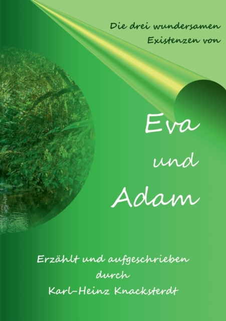 Eva und Adam : Ihre drei wundersamen Existenzen, Paperback / softback Book