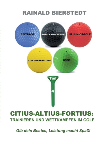 Citius - Altius - Fortius : Trainieren Und Wettkampfen Im Golf, Paperback / softback Book