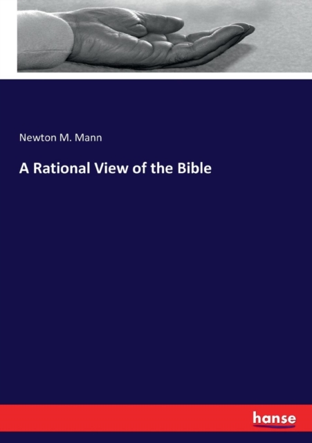 A Rational View of the Bible, Paperback / softback Book