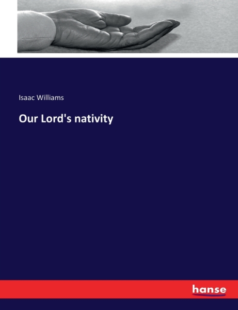 Our Lord's nativity, Paperback / softback Book