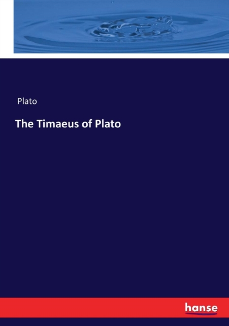 The Timaeus of Plato, Paperback / softback Book