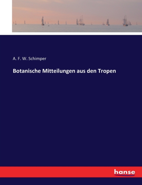 Botanische Mitteilungen aus den Tropen, Paperback / softback Book