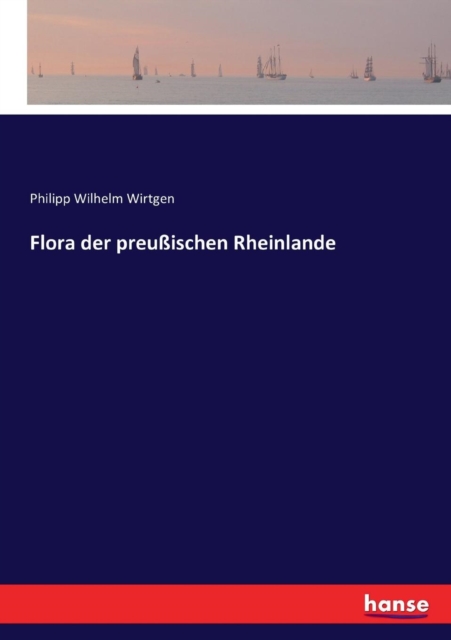 Flora der preussischen Rheinlande, Paperback / softback Book