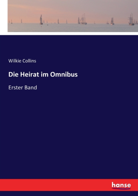 Die Heirat im Omnibus : Erster Band, Paperback / softback Book