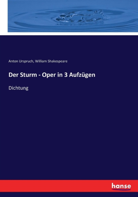 Der Sturm - Oper in 3 Aufzugen : Dichtung, Paperback / softback Book