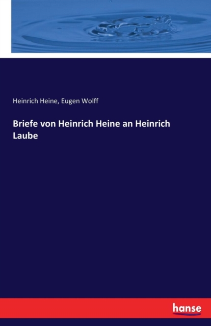Briefe Von Heinrich Heine an Heinrich Laube, Paperback / softback Book