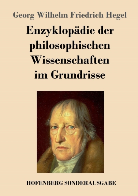 Enzyklopadie Der Philosophischen Wissenschaften Im Grundrisse, Paperback / softback Book