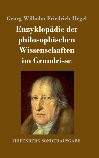 Enzyklopadie Der Philosophischen Wissenschaften Im Grundrisse, Hardback Book