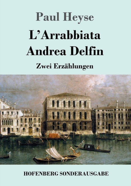L'Arrabbiata / Andrea Delfin : Zwei Erzahlungen, Paperback / softback Book