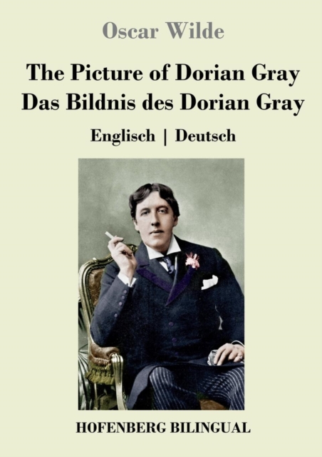 The Picture of Dorian Gray / Das Bildnis des Dorian Gray : Englisch Deutsch, Paperback / softback Book