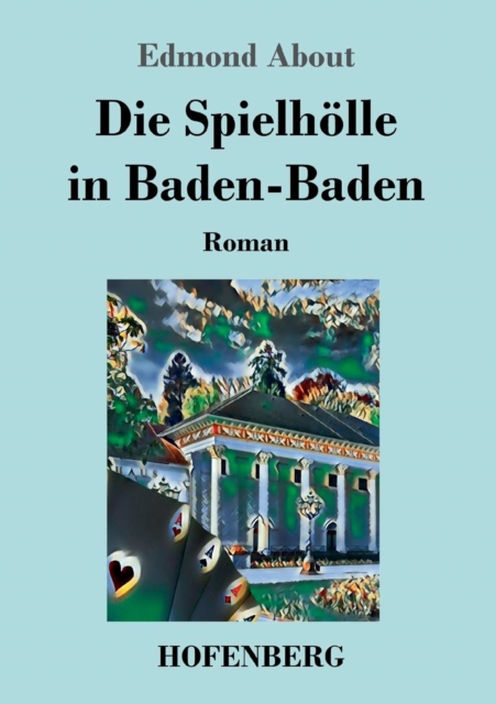 Die Spielhoelle in Baden-Baden : Roman, Paperback / softback Book