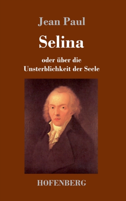 Selina : oder uber die Unsterblichkeit der Seele, Hardback Book