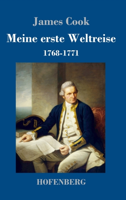 Meine erste Weltreise : 1768-1771, Hardback Book