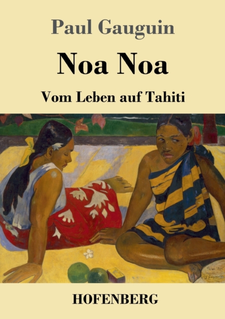 Noa Noa : Vom Leben auf Tahiti, Paperback / softback Book