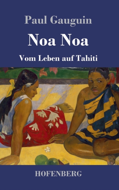 Noa Noa : Vom Leben auf Tahiti, Hardback Book