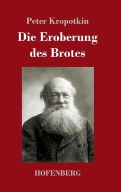 Die Eroberung des Brotes, Hardback Book