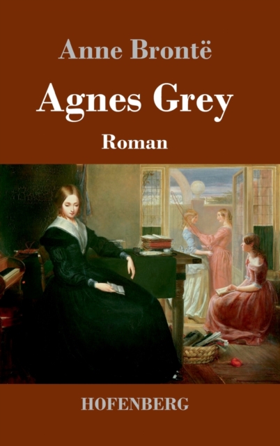 Agnes Grey : Roman, Hardback Book