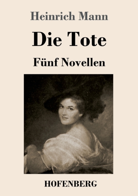 Die Tote : Funf Novellen, Paperback / softback Book