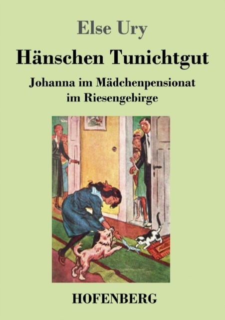 Hanschen Tunichtgut : Johanna im Madchenpensionat im Riesengebirge, Paperback / softback Book