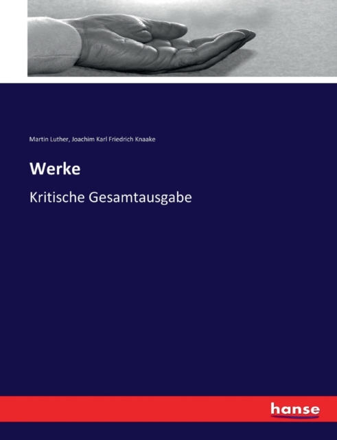 Werke : Kritische Gesamtausgabe, Paperback / softback Book