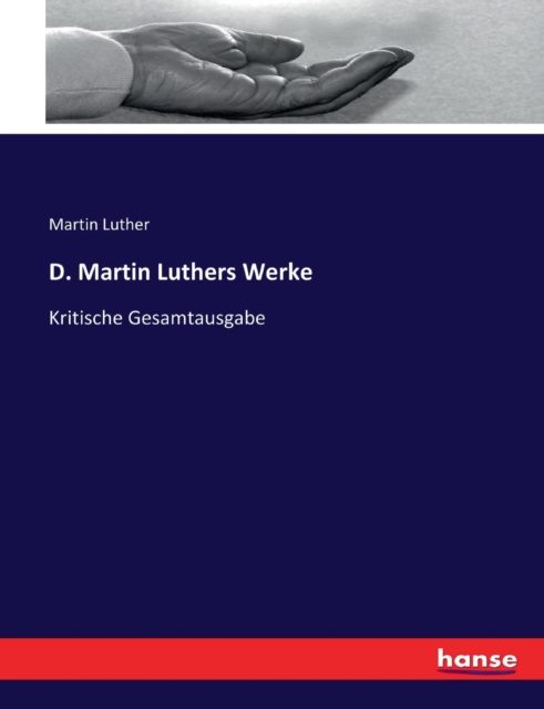 D. Martin Luthers Werke : Kritische Gesamtausgabe, Paperback / softback Book