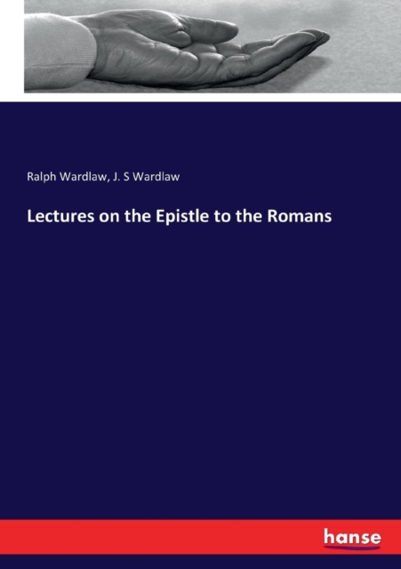 Lectures on the Epistle to the Romans, Paperback / softback Book