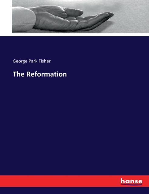 The Reformation, Paperback / softback Book