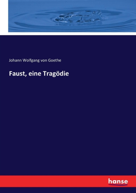 Faust, eine Tragoedie, Paperback / softback Book
