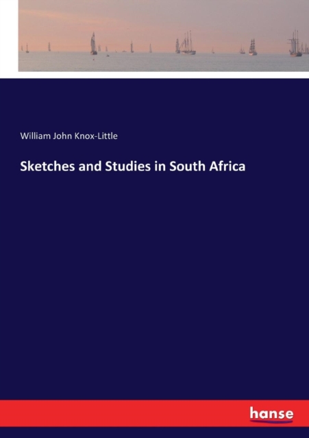Sketches and Studies in South Africa, Paperback / softback Book