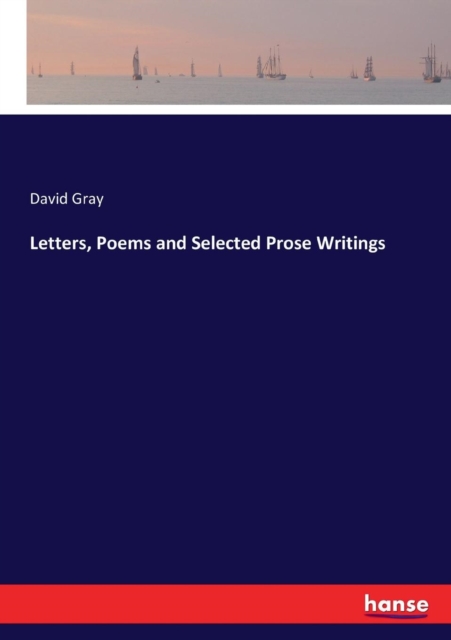 Letters, Poems and Selected Prose Writings, Paperback / softback Book