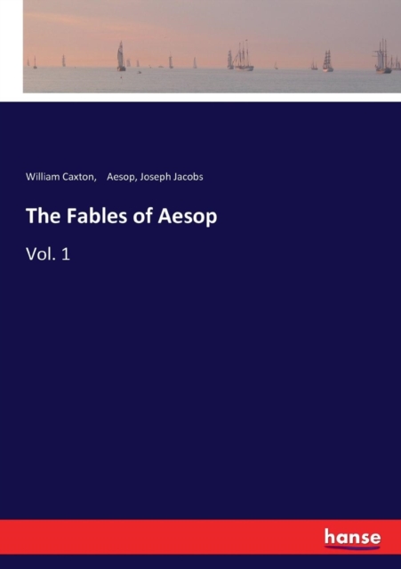 The Fables of Aesop : Vol. 1, Paperback / softback Book