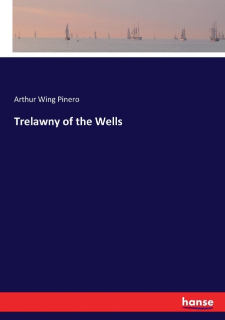 Trelawny of the Wells, Paperback / softback Book