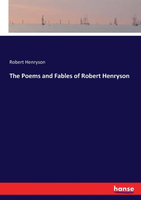 The Poems and Fables of Robert Henryson, Paperback / softback Book