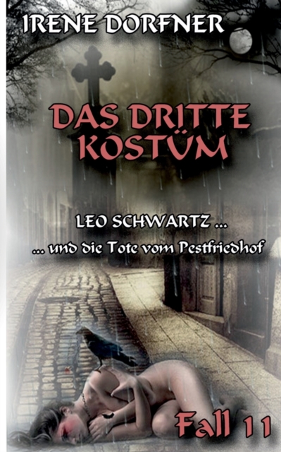 Das dritte Kostum : Leo Schwartz ... und die Tote vom Pestfriedhof, Paperback / softback Book