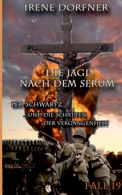 Die Jagd nach dem Serum : Leo Schwartz ... und die Schatten der Vergangenheit, Paperback / softback Book