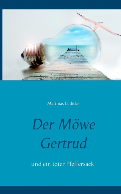 Der Moewe Gertrud : und ein toter Pfeffersack, Paperback / softback Book