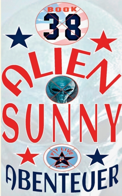 Alien Sunny : Spannende Abenteuer in Hollywood, Paperback / softback Book