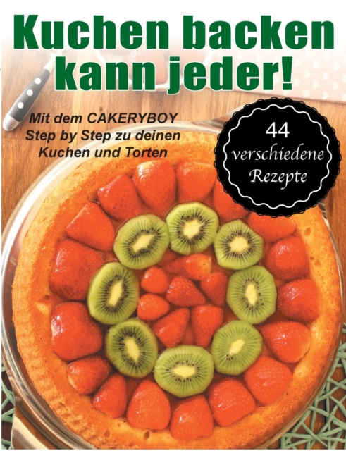 Kuchen backen kann jeder!, Paperback / softback Book