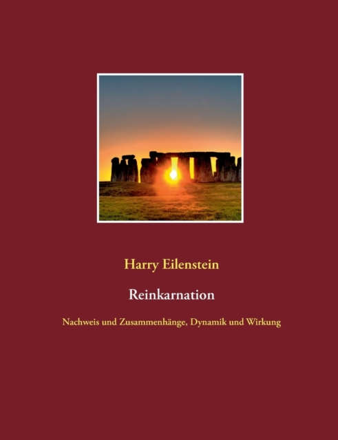 Reinkarnation : Nachweis und Zusammenhange, Dynamik und Wirkung, Paperback / softback Book