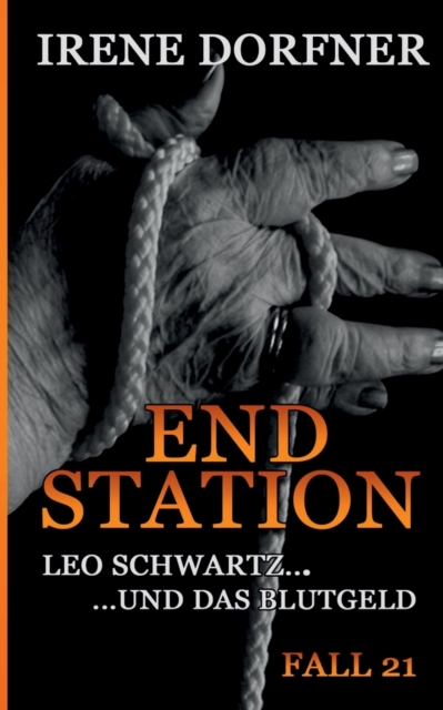 Endstation : Leo Schwartz ... und das Blutgeld, Paperback / softback Book